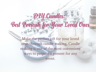 DIY Candles: Best Presents for Your Loved Ones