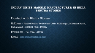 Indian White Marble Manufacturer in India Bhutra Stones