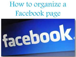 How to organize a Facebook page