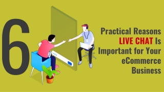 6 Practical Reasons Live Chat Is Important for Your eCommerce Business