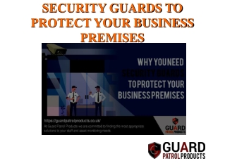 WHY YOU NEED SECURITY GUARDS TO PROTECT YOUR BUSINESS PREMISES?