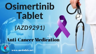 AZD9291 Tablets Price China | Generic Osimertinib 80mg Supplier