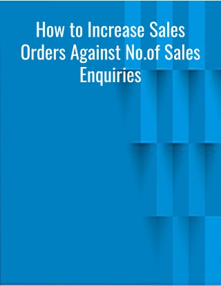 How to Increase Sales Orders Against No.of Sales Enquiries