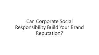 Can Corporate Social Responsibility Build Your Brand Reputation?
