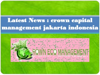 Latest News crown capital management jakarta Indonesia