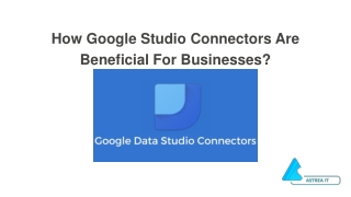How Google Studio Connectors Are Beneficial For Businesses?
