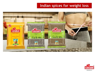 Indian spices for weight loss