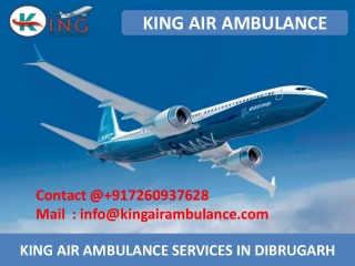 Get Best Air ambulance service in Dibrugarh and Silchar by King