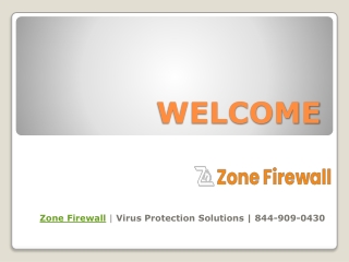 Zone Firewall Protection | 844-909-0430 | Virus Protection Solutions