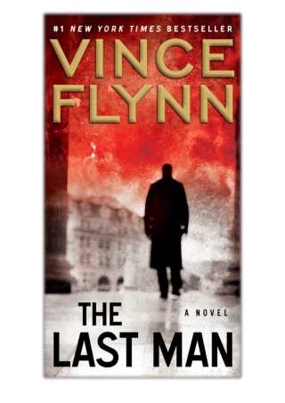 [PDF] Free Download The Last Man By Vince Flynn