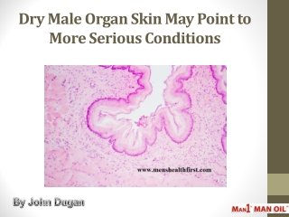 Dry Male Organ Skin May Point to More Serious Conditions