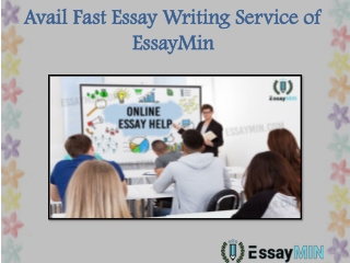 Avail Fast Essay Writing Service of EssayMin