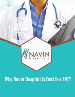 Why Navin Hospital is Best for ENT?