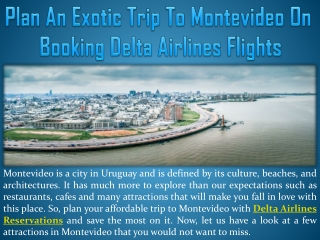 Plan An Exotic Trip To Montevideo On Booking Delta Airlines Flights
