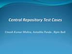 Central Repository Test Cases