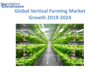 Global Vertical Farming Market Manufactures Growth Analysis Report 2019-2024