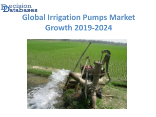 Global Irrigation Pumps Market Growth Projection to 2024