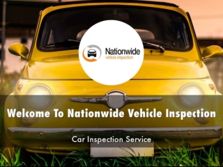 Detail Presentation About Nationwide Vehicle Inspection