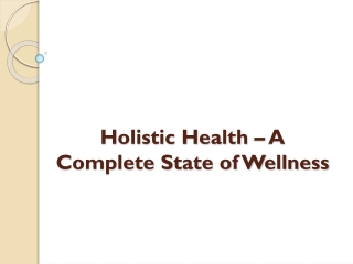 Holistic Health – A Complete State of Wellness