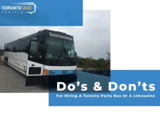 Do's and Don'ts For Hiring A Toronto Party Bus Or A Limousine