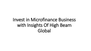 Invest in Microfinance Business with Insights Of High Beam Global