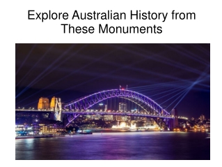 Explore Australian History from These Monuments