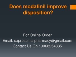 Does modafinil improve disposition?