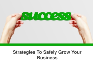 Strategies to Safely Grow Your Small Business