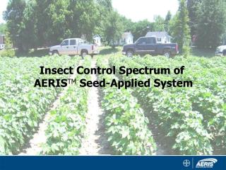 Insect Control Spectrum of AERIS TM Seed-Applied System