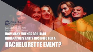 How Many Friends Could an Indianapolis Party Bus Rental Hold for a Bachelorette Event
