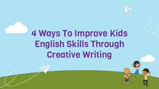 4 Ways To Improve Kids English Skills Through Creative Writing
