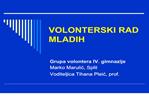 VOLONTERSKI RAD MLADIH