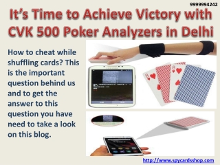 It’s Time to Achieve Victory with CVK 500 Poker Analyzers in Delhi