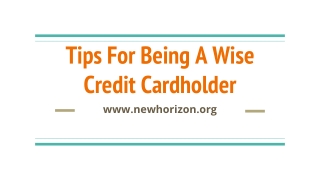 Tips For Being A Wise Credit Cardholder