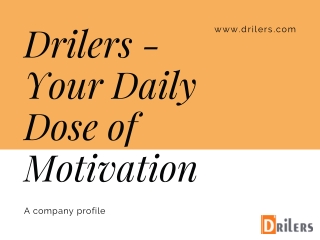 Drilers - Your Daily Dose of Motivation | Real Life Inspirational Stories