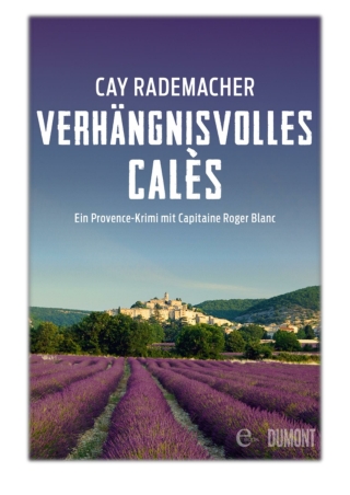 [PDF] Free Download Verhängnisvolles Calès By Cay Rademacher