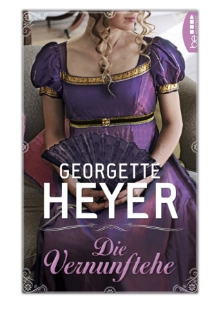 [PDF] Free Download Die Vernunftehe By Georgette Heyer