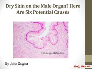Dry Skin on the Male Organ? Here Are Six Potential Causes