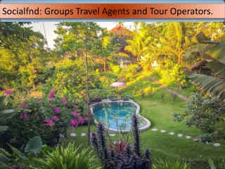 Socialfnd: Groups Travel Agents and Tour Operators.