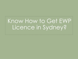 Know How to Get EWP Licence in Sydney