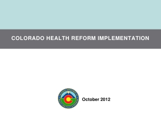 COLORADO HEALTH REFORM IMPLEMENTATION