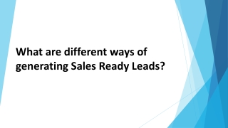 What are the different ways of generating Sales Ready Leads?