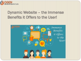 Dynamic Website – the Immense Benefits it Offers to the User