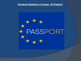 Permanent Residence in Europe - EU Passport