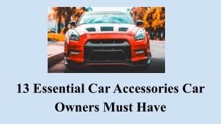 13 Essential Car Accessories Car Owners Must Have