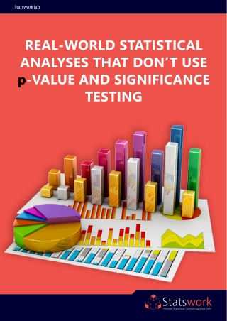 Here are some examples of real-world statistical analyses that don’t use p-values and significance testing