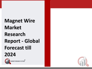 Magnet Wire Market- Recent Study Including Growth Factors, Regional Analysis and Forecast till 2023 by Key Players