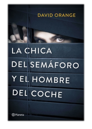 [PDF] Free Download La Chica del Semáforo y el Hombre del Coche By David Orange