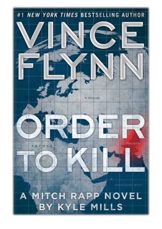[PDF] Free Download Order to Kill By Vince Flynn & Kyle Mills