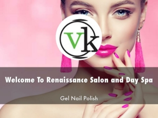 Detail Presentation On Renaissance Salon and Day Spa